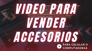 Video para vender accesorios para celular o computadoras [upl. by Stover]