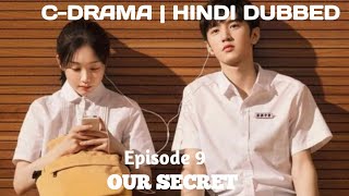 Our Secret Episode 9New CDramaHindi Dubbed [upl. by Aved]