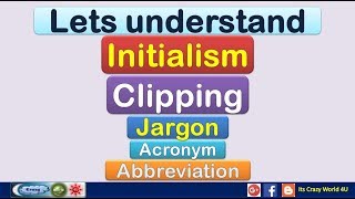 Lets understand Initialism  Clipping  Acronym  Abbreviation  Jargons [upl. by Trueblood]