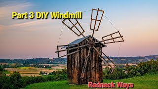 Part 3 and finial DIY Windmill project Redneck Ways [upl. by Melony]