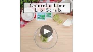 Chlorella Lime Lip Scrub [upl. by Fidelio650]