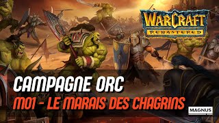 Walkthrough Warcraft Remastered FR  Campagne ORC M01  Le marais des Chagrins [upl. by Notlimah740]