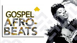 Afrobeat Gospel 2019 [upl. by Horbal]