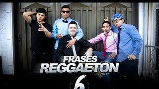 Frases Reggaeton 6 [upl. by Dunlavy]