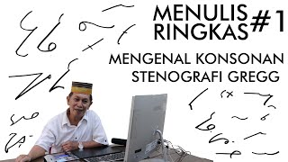 Menulis Ringkas dan Cepat 1  Mengenal Konsonan Stenografi Gregg [upl. by Enyehc]