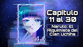 Naruto El Alquimista del Clan Uchiha Capitulo 11 al 30 [upl. by Halford]