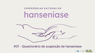 Webdocumentário Experiências Exitosas em Hanseníase 01 Questionário de suspeição de hanseníase [upl. by Bren]