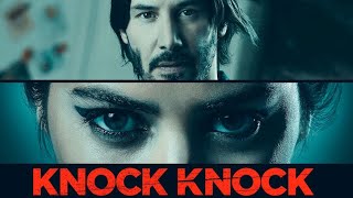 Knock Knock is 2015 Movie  English  Keanu Reeves Lorenza Izzo updates Review amp Facts [upl. by Hort]