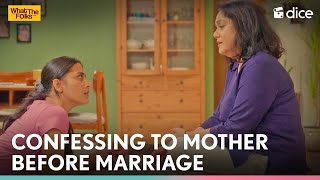 Dice Media  Akshatas Confession To Her Mother Before Marriage  What The Folks [upl. by Frederigo]