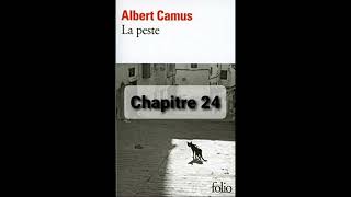 24  La peste de Camus  Chapitre 24  livre audio [upl. by Anoynek]