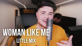 Little Mix  Woman Like Me Cover [upl. by Maryellen892]