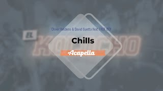 Oliver Heldens amp David Guetta feat FAST BOY  Chills Feel My Love Acapella [upl. by Karon867]