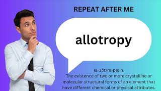 How to SAY and USE ALLOTROPY [upl. by Ymac598]