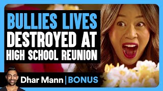 BULLIES LIVES DESTROYED At High School REUNION  Dhar Mann Bonus [upl. by Bohun477]