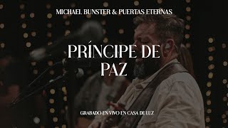 Príncipe de Paz en vivo  Michael Bunster amp Puertas Eternas [upl. by Lulu]