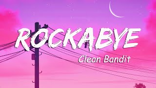 Clean Bandit  Rockabye Lyrics feat Sean Paul amp AnneMarie [upl. by Stedmann]