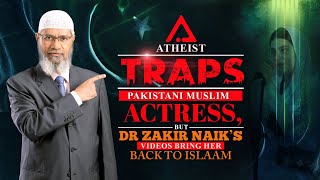 Atheist traps Pakistani Muslim Actress but DrZakir Naiks videos bring her Back to Islam [upl. by Barry]