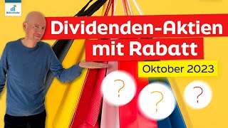 3 DividendenAktien mit Rabatt  Oktober 2023 [upl. by Ikeda530]