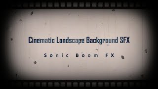 Cinematic Landscape Background SFX [upl. by Anette]