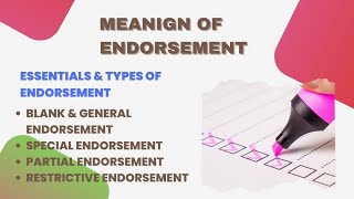 Meaning of Endorsement of Negotiable Instrument Essentials and Types of Endorsement for BBABCOM [upl. by Jacinto355]