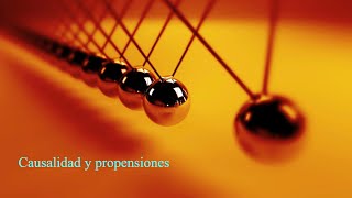 Causalidad y propensiones [upl. by Anett]