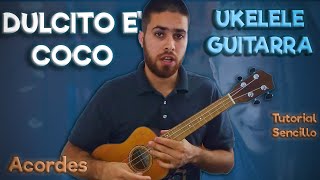 DULCITO E COCO Tutorial en Ukelele y Guitarra  Vicente García [upl. by Otaner]