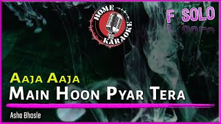 Aaja Aaja Main Hoon Pyar Tera  F Solo  Asha Bhosle Home Karaoke [upl. by Gallard]