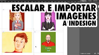 ESCALAR e IMPORTAR imágenes a INDESIGN [upl. by Prasad]