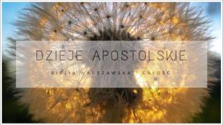 Dzieje Apostolskie Biblia warszawska całość [upl. by Ambrogino]