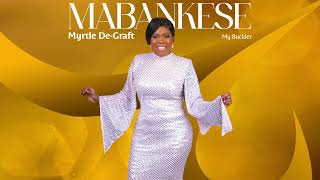 Myrtle DeGraft  Mabankese My Buckler [upl. by Rima]