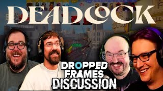 Dropped Frames discuss Deadlock [upl. by Shayne]