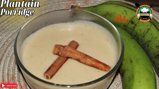 HOW TO MAKE PLANTAIN PORRIDGE  JAMAICAN STYLE [upl. by Franckot]