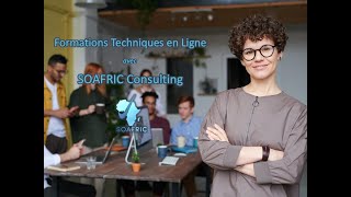 Formations Techniques en Ligne avec SOAFRIC Consulting [upl. by Carlen]