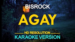 AGAY  Bisrock KARAOKE Version [upl. by Alton]