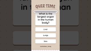 Q36B What is the largest organ in the human body quiz study READ BELOW ⬇️ [upl. by Tiffani]