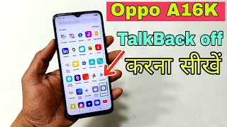 Oppo A16K TalkBack Off Kiase Karen  How To Disable TalkBack Oppo A16K  Oppo A16k Turn Off Talkback [upl. by Sutniuq]