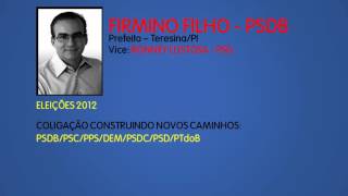 Jingle Firmino PSDB  Prefeito TeresinaPI  Eleições 2012 [upl. by Irahcaz214]