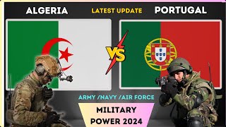 Portugal vs Algeria Military Power Comparison 2024  Who Would Win [upl. by Burrows]