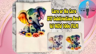 To Cure or Not To Cure  DTF Sublimation Hack Test [upl. by Argile]