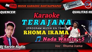 Rhoma Irama  Terajana Karaoke Nada Wanita 5  Dangdut [upl. by Arataj]