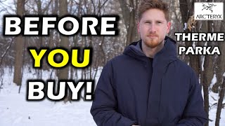 Arcteryx Therme Parka Review Is It Enough [upl. by Nosnorb]