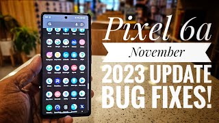 PIXEL 6a November 2023 Update  Heating Update 📱 [upl. by Ahsieka40]