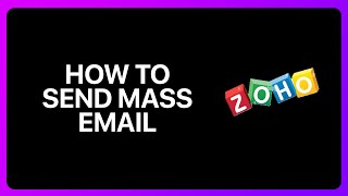 How To Send Mass Email In Zoho Crm Tutorial [upl. by Allimrac412]