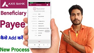 How To Add Payee On Axis Bank Mobile App  Axis Mobile App Me Beneficiary Kaise Add kare New Process [upl. by Zorine447]