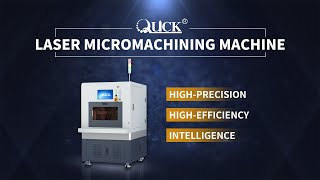 QUICK LASER  Highprecision Laser Micromachining machine [upl. by Tartan]