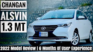 CHANGAN ALSVIN 13 MT 2022  HOW DOES IT PERFORM AFTER 6 MONTHS  OWNERS REVIEW  CAR MATE PK [upl. by Llewej880]