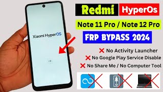 Redmi Note 11 ProNote 12 Pro HyperOS Frp BypassUnlock Without PC  Without Activity Launcher 2024 [upl. by Obediah]