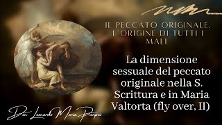 La dimensione sessuale del peccato originale nella Sacra Scrittura e in Maria Valtorta fly over 2 [upl. by Droc]