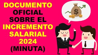 Soy Docente DOCUMENTO OFICIAL SOBRE EL INCREMENTO SALARIAL 2024 MINUTA [upl. by Balough807]