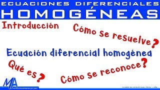 Ecuaciones diferenciales Homogéneas  Introducción [upl. by Arihsay]